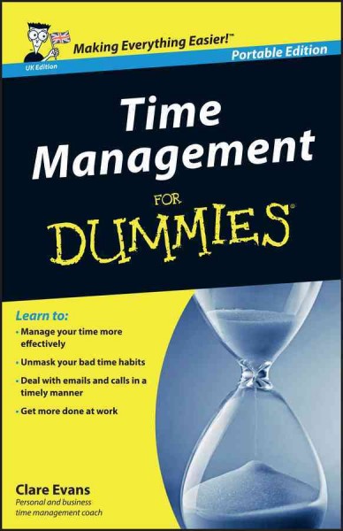 Time management for dummies / by Clare Evans.