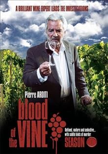 Blood of the vine. Season 1 [videorecording] / produced by Lissa Pillu ; directed by Marc Riviere ; written by Daniel Tonachella ... [et al.].