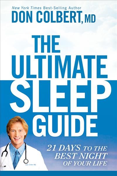 The ultimate sleep guide / Don Colbert.