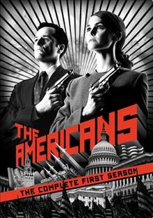 The Americans. The complete first season [videorecording (DVD)] / FX Productions ; Twentieth Century-Fox Television, Inc. ; created by Joe Weisberg ; directed by Gavin O'Connor [and ten others].