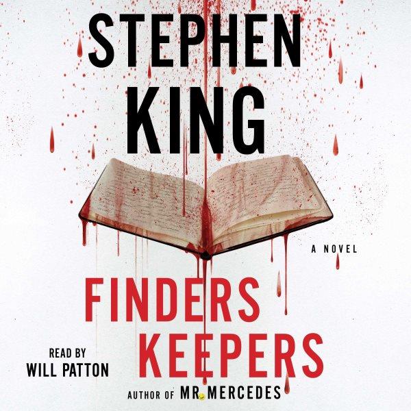 Finders keepers : a novel / Stephen King.