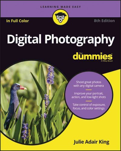 Digital photography for dummies / by Julie Adair King.