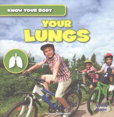 Your lungs / George Fittleworth.