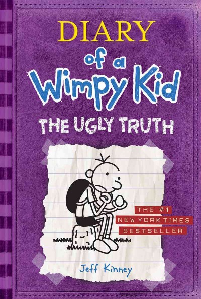 Diary of a wimpy kid / the ugly truth / by Jeff Kinney.