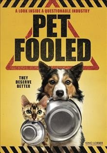 Pet fooled [DVD videorecording] / Gravitas Ventures ; Myla Films production ; a Kohl Harrington film ; produced by Michael Fossat ; directed by Kohl Harrington.