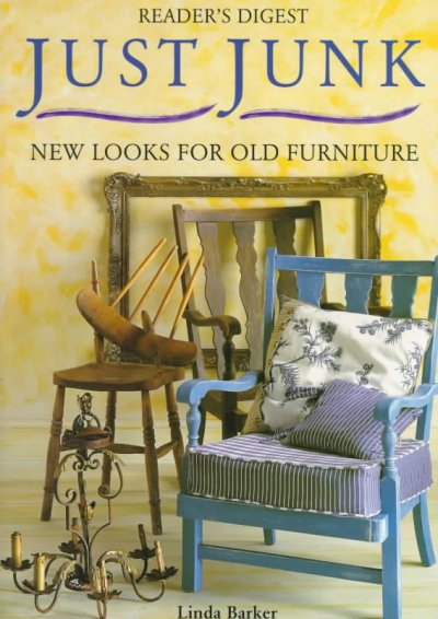 Just junk : new looks for old furniture / Linda Barker.