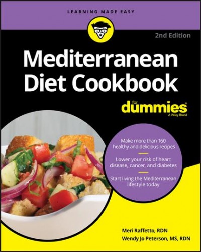 The Mediterranean diet for dummies / by Meri Raffetto, RDN and Wendy Jo Peterson, RDN, MS.