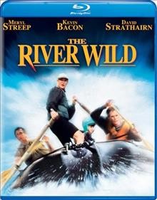 The river wild [Blu-ray] / Universal Pictures presents a Turman-Foster Company Production ; directed by Curtis Hanson ; produced by David Foster and Lawrence Turman ; written by Denis O'Neill.