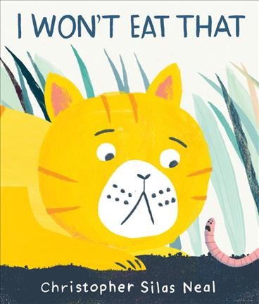 I won't eat that / Christopher Silas Neal.