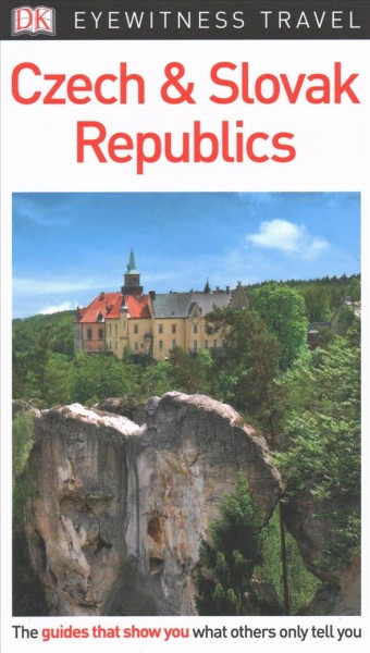 Eyewitness travel. Czech & Slovak Republics.