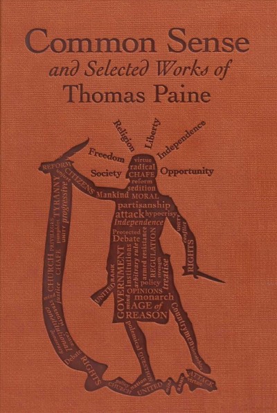 Common sense and selected works of Thomas Paine / Thomas Paine.