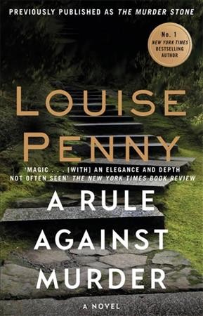 A rule against murder / Louise Penny.