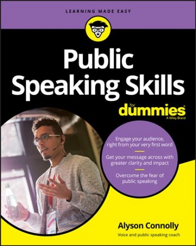 Public speaking skills for dummies / by Alyson Connolly.