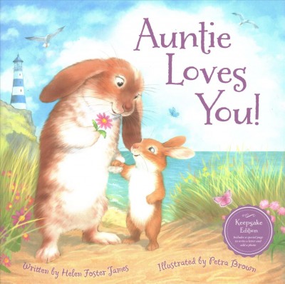Auntie loves you! / written by Helen Foster James ; illustrated by Petra Brown.