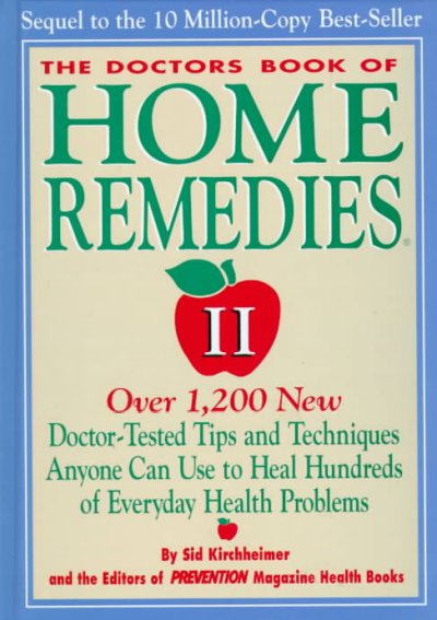The Doctors book of home remedies II Over 1,200 new doctor-tested tips and techniques anyone can use to heal hundred of everyday health problems