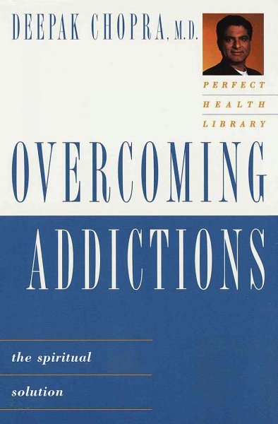 Overcoming addictions The Spiritual solution
