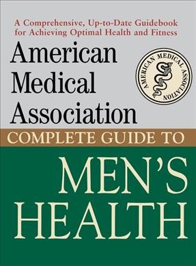 Complete guide to men's health :