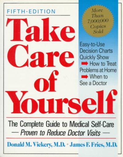 Take care of yourself : the complete guide to medical self-care : proven to reduce doctor visits.