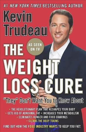 The Weight loss cure : "they" don't want you to know about.
