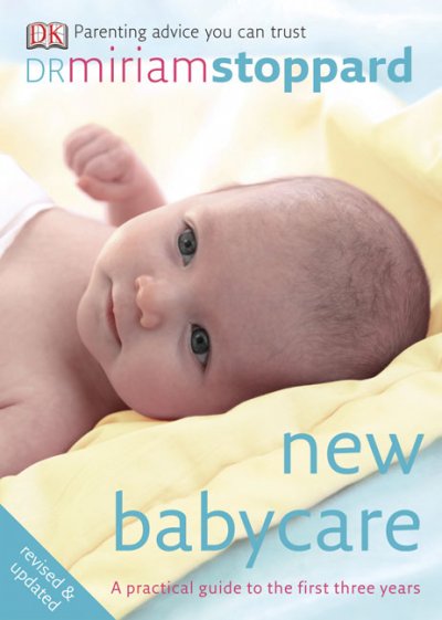 New babycare : a practical guide to the first three years.