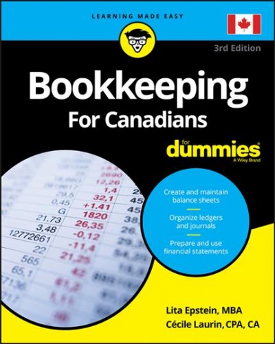 Bookkeeping for Canadians for dummies / by Lita Epstein, MBA, and Cécile Laurin, CPA, CA.