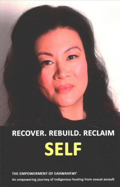 Self : Recover, Rebuild, Reclaim : 2018