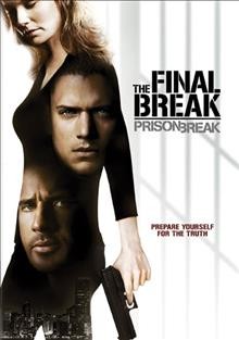 Prison break. The final break [videorecording].