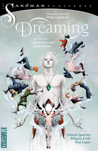 The dreaming / Volume one, Pathways and emanations / written by Simon Spurrier, Neil Gaiman, Kat Howard, Nalo Hopkinson, Dan Watters ; art by Bilquis Evely, Abigail Larson, Tom Fowler, Dominike "DOMO" Stanton, Max Fiumara, Seastian Fiumara ; colors by Mat Lopes, Quinton Winter ; letters by Simon Bowland.