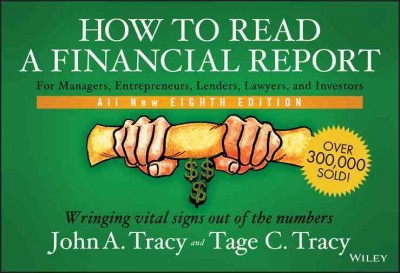 How to read a financial report : wringing vital signs out of the numbers.