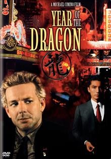 Year of the dragon [videorecording] / MGM/UA Entertainment Co. ; Dino de Laurentiis presents a Michael Cimino production ; screenplay by Oliver Stone & Michael Cimino ; produced by Dino de Laurentiis ; directed by Michael Cimino.