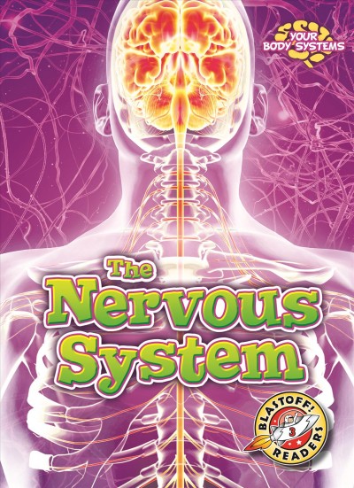 The nervous system / by Rebecca Pettiford.