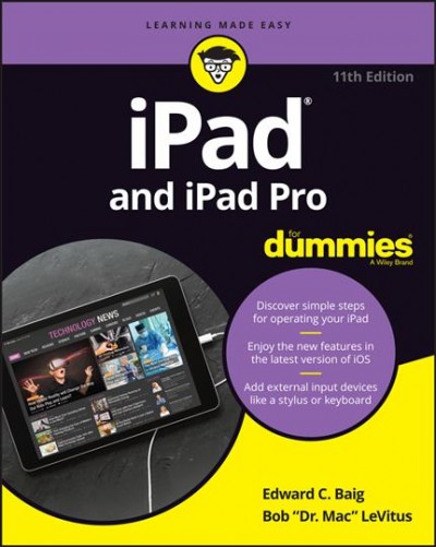 iPad and iPad pro / by Edward C. Baig, Bob LeVitus, Bryan Chaffin.
