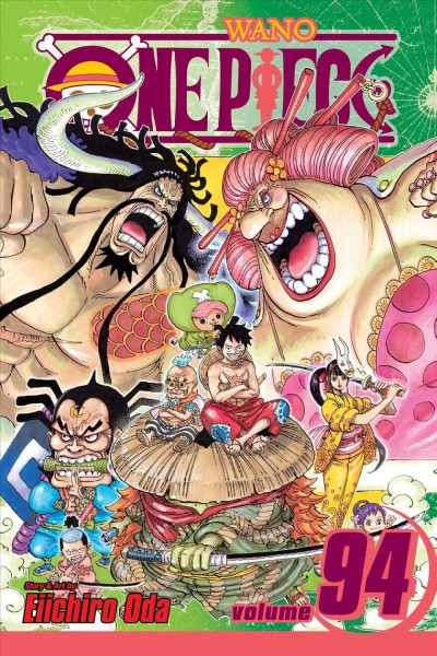 One piece. Vol. 94, A soldier's dream / story and art by Eiichiro Oda ; translation, Stephen Paul ; touch-up art & lettering, Vanessa Satone.