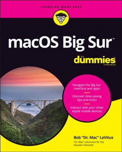 MacOS Big Sur for dummies / by Bob LeVitus.