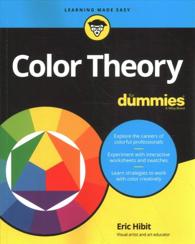 Color theory for dummies / by Eric Hibit.