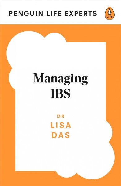 Managing IBS / Dr Lisa Das.