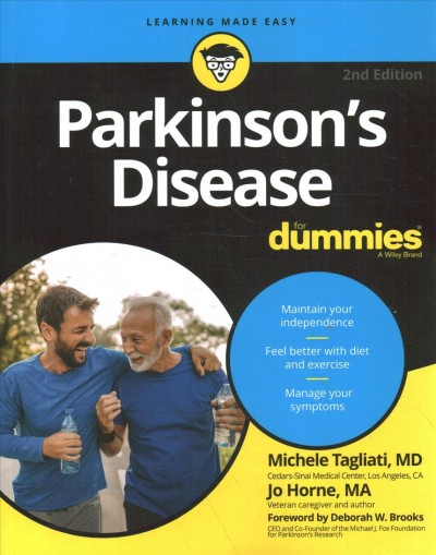 Parkinson's disease / by Michele Tagliati, MD and Jo Horne, MA ; foreword by Deborah W. Brooks.