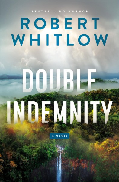 Double indemnity / Robert Whitlow.