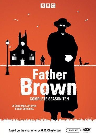 Father Brown . Complete season ten [videorecording] / produced by Sean Gleason ; directed by John Maidens [and four others] ; written by Dan Muirden [and others]. 