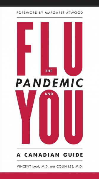 The flu pandemic and you : a Canadian guide / Vincent Lam and Colin Lee.