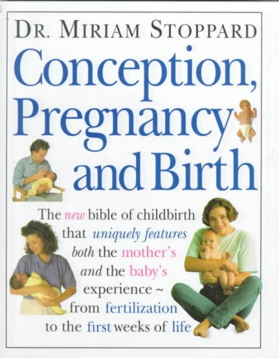 Conception, pregnancy, and birth / by Miriam Stoppard.