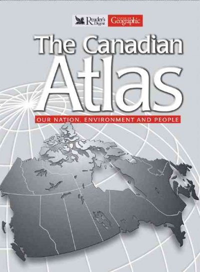 The Canadian atlas [cartographic material] : our nation, environment and people / [cartographer, Steven Fick ; maps, Mapmedia Corp. ; satellite images, WorldSat].