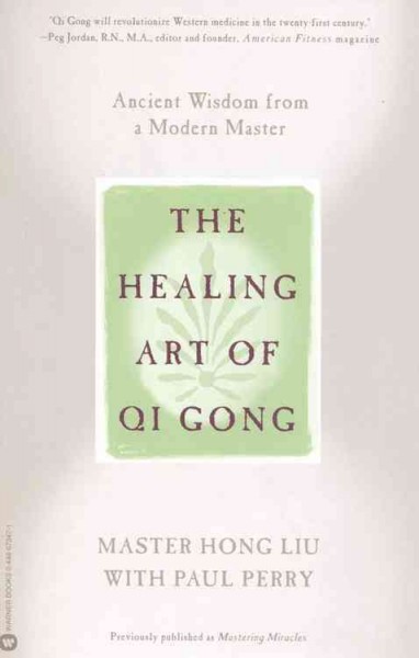 The Healing Art of Qi Gong.