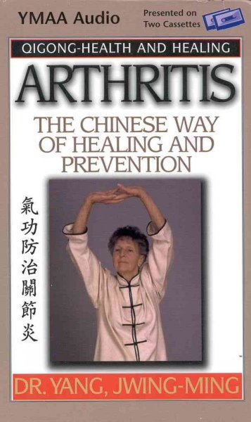 Arthritis [the Chinese way of healing and prevention]..
