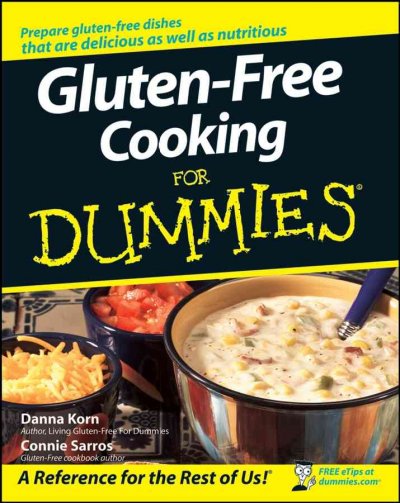 Gluten-free cooking for dummies / by Danna Korn and Connie Sarros.