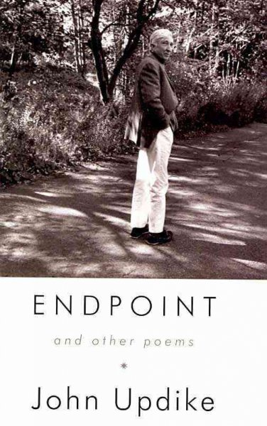 Endpoint and other poems / John Updike.