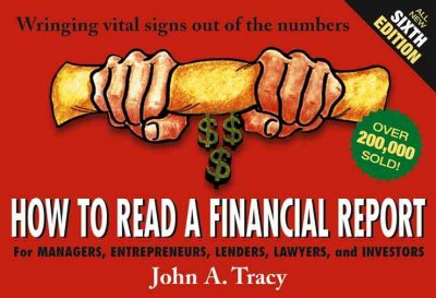 How to read a financial report : wringing vital signs out of the numbers / John A. Tracy.