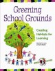 Go to record Greening school grounds : creating habitats for learning