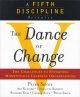 The dance of change : the challenges of sustaining momentum in learning organizations  Cover Image