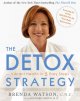 Go to record The detox strategy : vibrant health in 5 easy steps